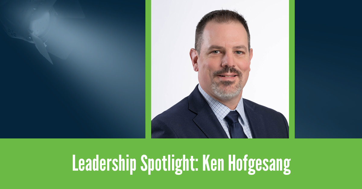 Ken Hofgesang - Leadership Spotlight